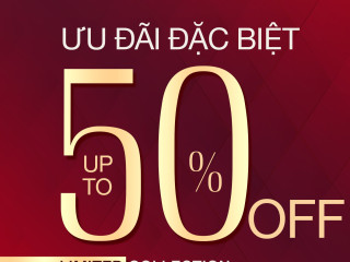 ƯU ĐÃI ĐẶC BIỆT | SALE UP TO 50% 