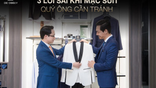 3 LỖI SAI CẦN TRÁNH KHI MẶC SUIT ĐỂ CÓ ĐƯỢC DIỆN MẠO CHUẨN MỰC.