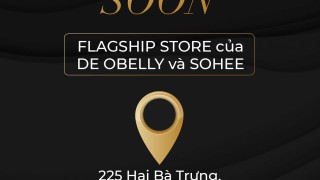 [COMING SOON] FLAGSHIP STORE CỦA DE OBELLY VÀ SOHEE